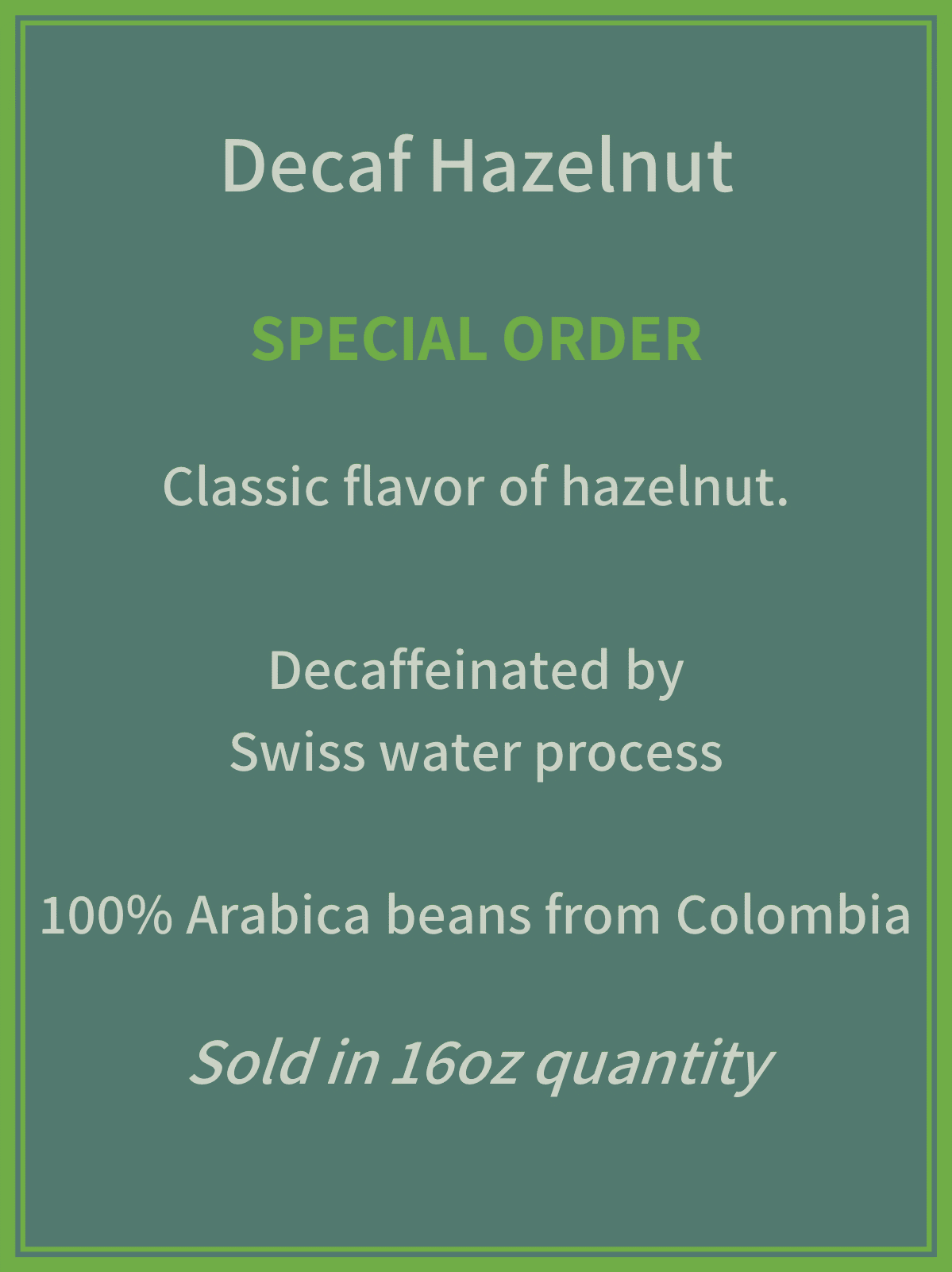 Decaf Hazelnut **