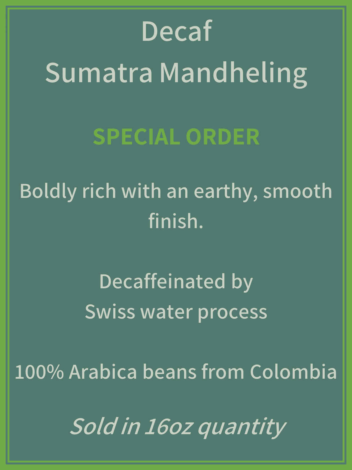 Decaf Sumatra Mandheling **